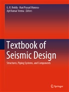 Hari Prasa Muruva, Hari Prasad Muruva, G Reddy, G R Reddy, G. R. Reddy, Ajit Kumar Verma... - Textbook of Seismic Design