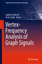 Ervin Sejdi¿, Sejdic, Sejdic, Ervin Sejdic, Ervin Sejdić, Ljubi¿a Stankovi¿... - Vertex-Frequency Analysis of Graph Signals