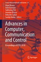 Ami Banerjee, Amit Banerjee, Arindam Biswas, Utpal Biswas, Sandip Haldar, Sokhomoy Pal... - Advances in Computer, Communication and Control