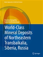 Bronisla Gongalsky, Bronislav Gongalsky, Nadezhda Krivolutskaya - World-Class Mineral Deposits of Northeastern Transbaikalia, Siberia, Russia