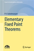 P V Subrahmanyam, P. V. Subrahmanyam, P.V. Subrahmanyam - Elementary Fixed Point Theorems