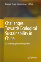 Jiang, Jiang, Shijun Jiang, Xiaoju Yang, Xiaojun Yang - Challenges Towards Ecological Sustainability in China