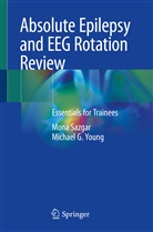 Mon Sazgar, Mona Sazgar, Michael Young, Michael G Young, Michael G. Young - Absolute Epilepsy and EEG Rotation Review