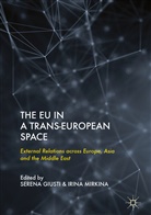Seren Giusti, Serena Giusti, Mirkina, Mirkina, Irina Mirkina - The EU in a Trans-European Space