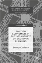 Benny Carlson - Swedish Economists in the 1930s Debate on Economic Planning