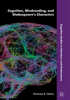 Nicholas R Helms, Nicholas R. Helms - Cognition, Mindreading, and Shakespeare's Characters