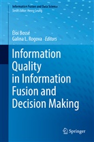 Élo Bossé, Éloi Bossé, L Rogova, L Rogova, Galina Rogova, Galina L. Rogova - Information Quality in Information Fusion and Decision Making