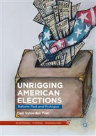 Dari Sylvester Tran - Unrigging American Elections