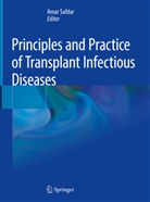 Ama Safdar, Amar Safdar - Principles and Practice of Transplant Infectious Diseases
