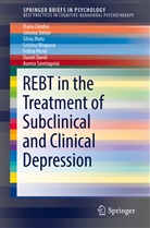 Dian Cândea, Diana Cândea, Daniel David, Felicia Iftene, Silviu Matu, Silviu et al Matu... - REBT in the Treatment of Subclinical and Clinical Depression