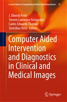 Carlos Eduardo Thomaz, C Eduardo Thomaz et al, Steven Lawrence Fernandes, Steve Lawrence Fernandes, Steven Lawrence Fernandes, J. Dinesh Peter... - Computer Aided Intervention and Diagnostics in Clinical and Medical Images