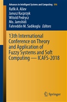 Rafik A. Aliev, Mo Jamshidi, Mo. Jamshidi, Janus Kacprzyk, Janusz Kacprzyk, Witold Pedrycz... - 13th International Conference on Theory and Application of Fuzzy Systems and Soft Computing - ICAFS-2018