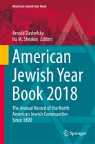 Arnol Dashefsky, Arnold Dashefsky, M Sheskin, M Sheskin, Ira M. Sheskin, Pamela J. Weathers - American Jewish Year Book 2018