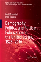 Davi Darmofal, David Darmofal, Ryan Strickler - Demography, Politics, and Partisan Polarization in the United States, 1828-2016