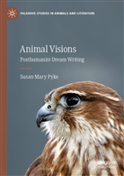 Susan Mary Pyke - Animal Visions