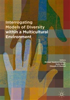 Ned Asadi, Neda Asadi, Chouaib El Bouhali, Michael Tonderai Kariwo - Interrogating Models of Diversity within a Multicultural Environment