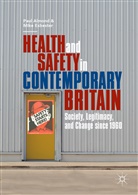 Pau Almond, Paul Almond, Mike Esbester - Health and Safety in Contemporary Britain