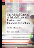 Gary Merrill, Gary James Merrill - The Political Content of British Economic, Business and Financial Journalism
