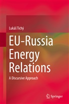 Lukás Tichý, Lukáš Tichý - EU-Russia Energy Relations