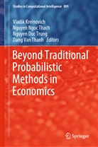 Nguyen Duc Trung et al, Vladik Kreinovich, Nguye Ngoc Thach, Nguyen Ngoc Thach, Nguyen Ngoc Thach, Dang van Thanh... - Beyond Traditional Probabilistic Methods in Economics
