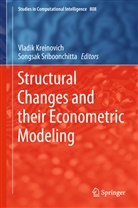 Vladi Kreinovich, Vladik Kreinovich, Sriboonchitta, Sriboonchitta, Songsak Sriboonchitta - Structural Changes and their Econometric Modeling