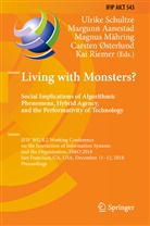 Margun Aanestad, Margunn Aanestad, Magnus Mähring, Magnus Mähring et al, Carsten Østerlund, Kai Riemer... - Living with Monsters? Social Implications of Algorithmic Phenomena, Hybrid Agency, and the Performativity of Technology