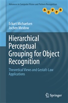Jochen Meidow, Eckar Michaelsen, Eckart Michaelsen - Hierarchical Perceptual Grouping for Object Recognition