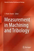 J. Paulo Davim, Paulo Davim, Paulo Davim, J Paulo Davim - Measurement in Machining and Tribology