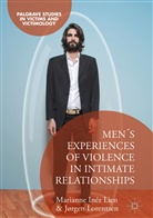 Marianne Iné Lien, Marianne Inéz Lien, Jørgen Lorentzen - Men's Experiences of Violence in Intimate Relationships