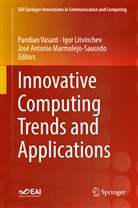 José Antonio Marmolejo-Saucedo, Igo Litvinchev, Igor Litvinchev, Jose Antonio Marmolejo Saucedo, José Antonio Marmolejo-Saucedo, Pandian Vasant - Innovative Computing Trends and Applications