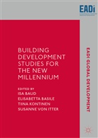 Elisabett Basile, Elisabetta Basile, Isa Baud, Susanne von Itter, Tiina Kontinen, Tiina Kontinen et al... - Building Development Studies for the New Millennium