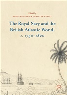John McAleer, Joh McAleer, John McAleer, Petley, Petley, Christer Petley - The Royal Navy and the British Atlantic World, c. 1750-1820
