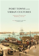 Brad Beaven, Kar Bell, Karl Bell, Robert James - Port Towns and Urban Cultures