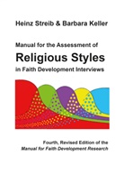 Barbara Keller, Heinz Streib - Manual for the Assessment of Religious Styles in Faith Development Interviews