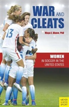 Maya Bhave - War and Cleats
