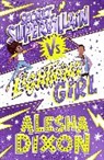 Katy Birchall, Alesha Dixon - Secret Supervillain