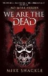 Mike Shackle - We Are The Dead