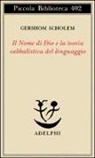 Gershom Scholem - Il nome di Dio e la teoria cabbalistica del linguaggio