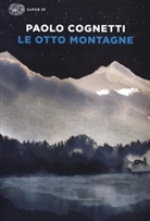 Paolo Cognetti - Le otto montagne
