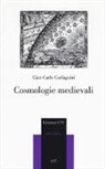 Gian Carlo Garfagnini - Cosmologie medievali