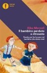 Alba Marcoli - Il bambino perduto e ritrovato. Favole per far la pace col bambino che siamo stati