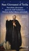 Graziano Pesenti - San Giovanni d'Avila. Sacerdote diocesano apostolo dell'Andalusia e Dottore della Chiesa universale