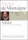 Michel de Montaigne, F. Garavini, A. Tournon - Saggi. Testo francese a fronte