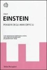 Albert Einstein - Pensieri degli anni difficili