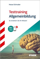 Jürge Hesse, Jürgen Hesse, Hans Christian Schrader, Hans-Christian Schrader - STARK Testtraining Allgemeinbildung