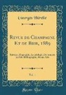 Georges Hérelle - Revue de Champagne Et de Brie, 1889, Vol. 1