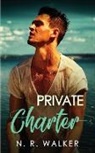 N. R. Walker - Private Charter