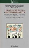 Valentina Colombi, Carlo Greppi, Enrico Manera, Giorgio Olmoti, Renato Roda - I linguaggi della contemporaneità. Una didattica digitale per la storia