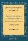 Johann Gottlieb Fichte - Johann Gottlieb Fichte's Einleitungsvorlesungen in die Wissenschaftslehre, die Transcendentale Logik, und die Thatsachen des Bewußtseins