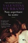 Valentina D'Urbano - Non aspettare la notte